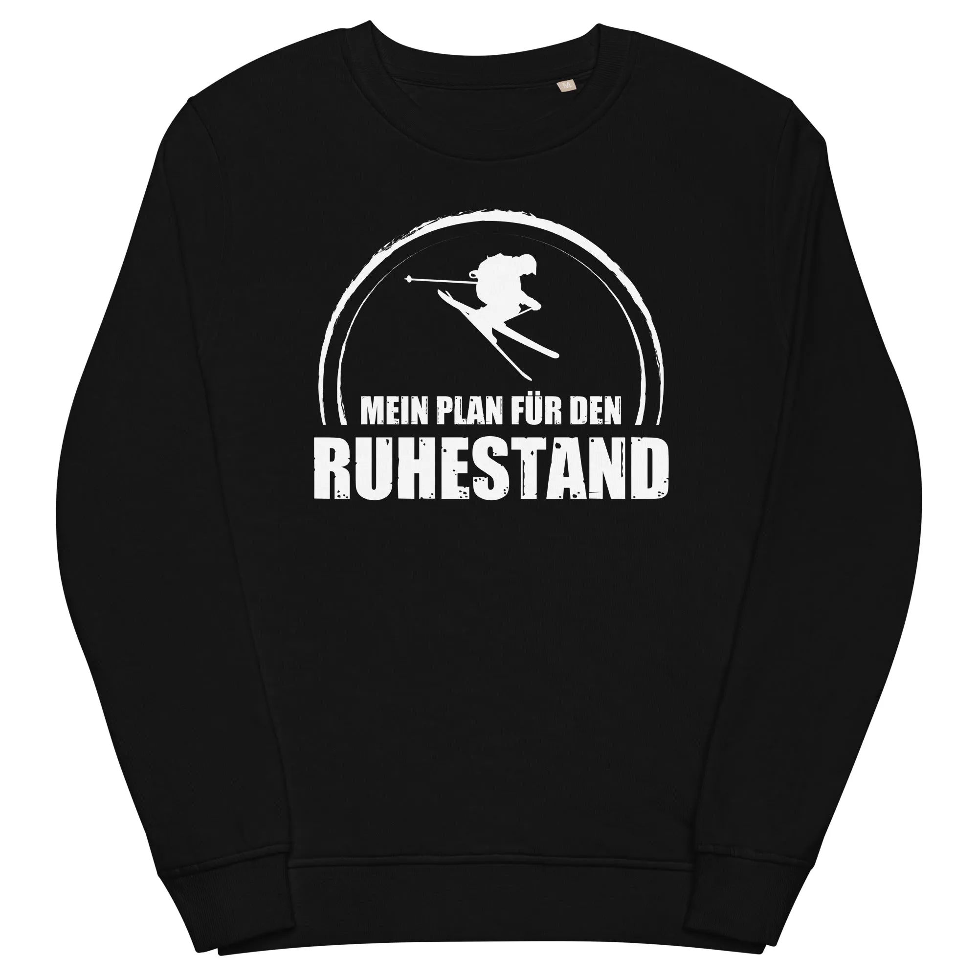 Mein Plan Fur Den Ruhestand - Unisex Premium Organic Sweatshirt