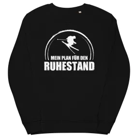 Mein Plan Fur Den Ruhestand - Unisex Premium Organic Sweatshirt