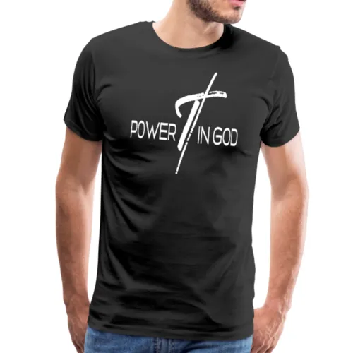 Power in God Graphic Text Style Mens Classic T-Shirt