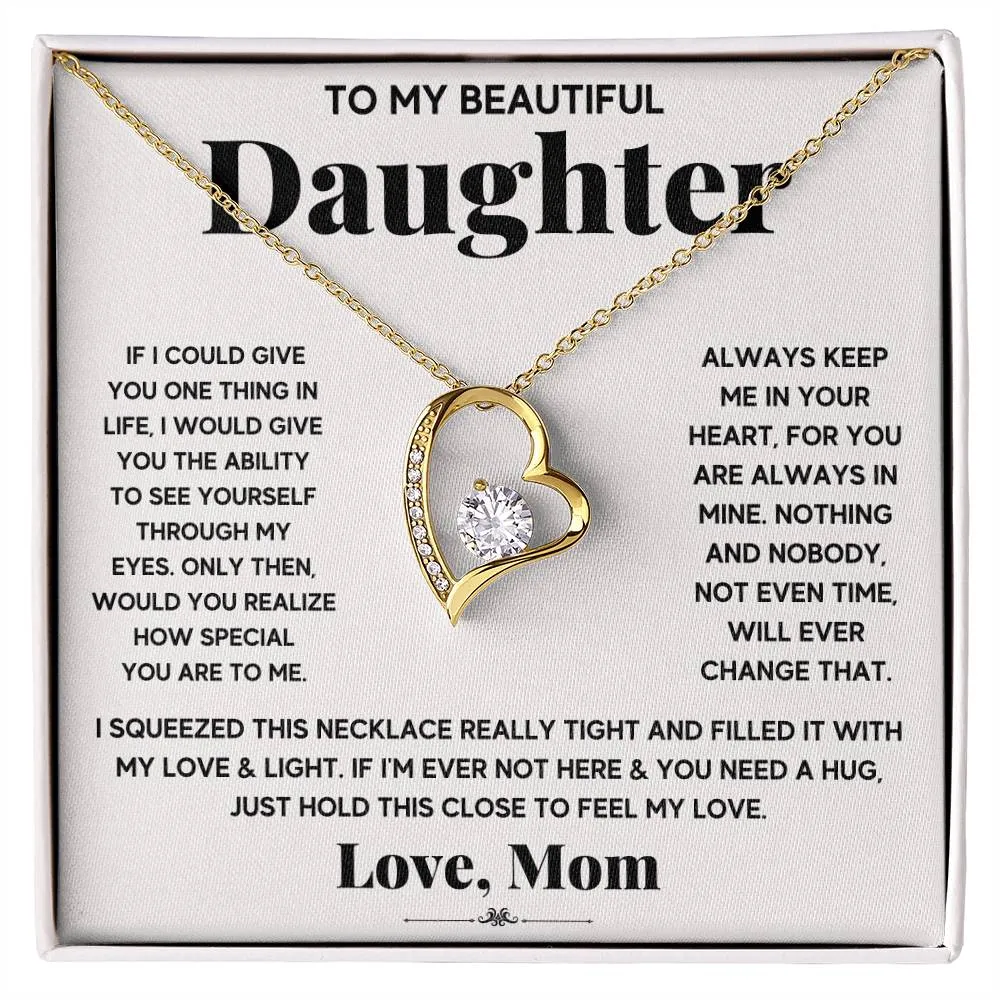 To My Daughter, If I Coud Give You On Thing, Forever Love Heart Pendant Necklace